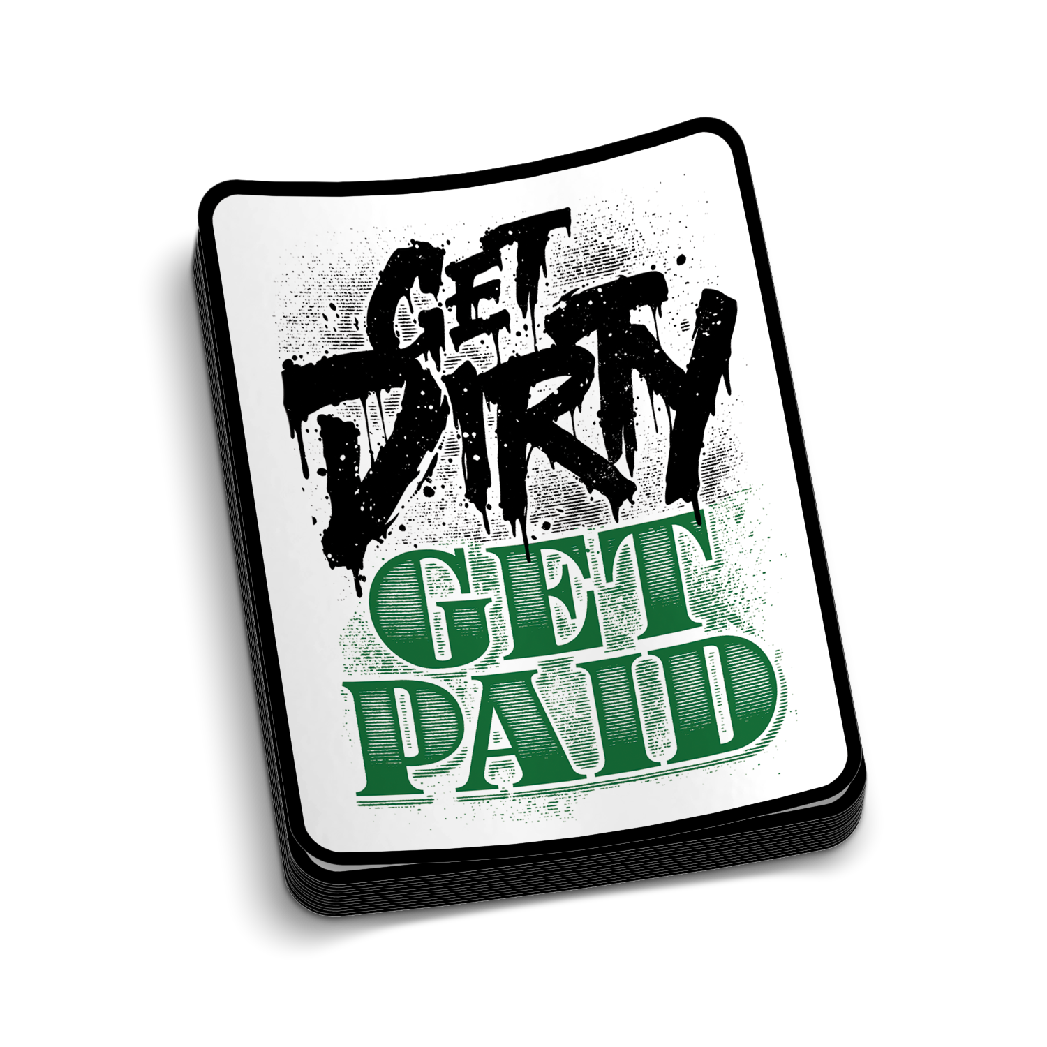 Get Dirty - Hard Hat Sticker