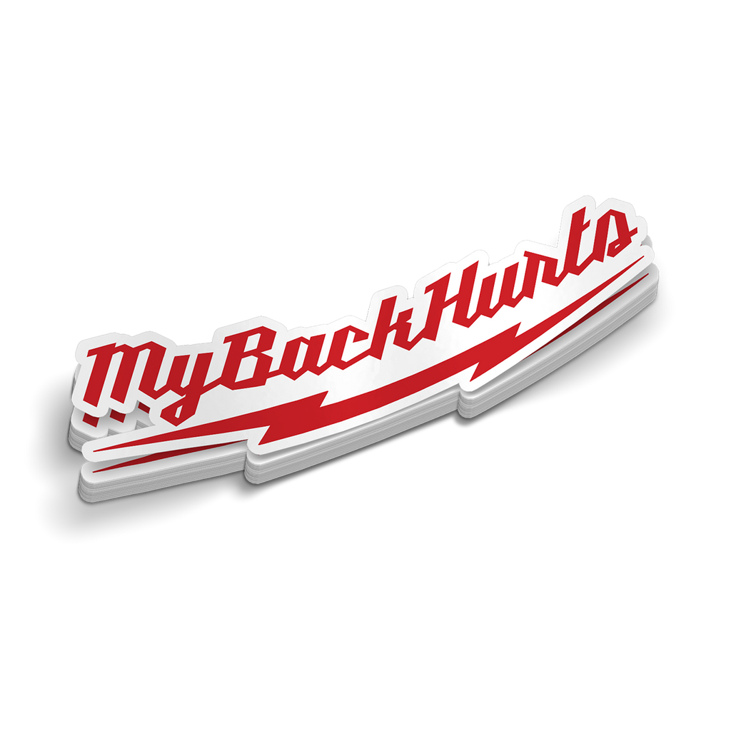 My Back Hurts - Hard Hat Sticker