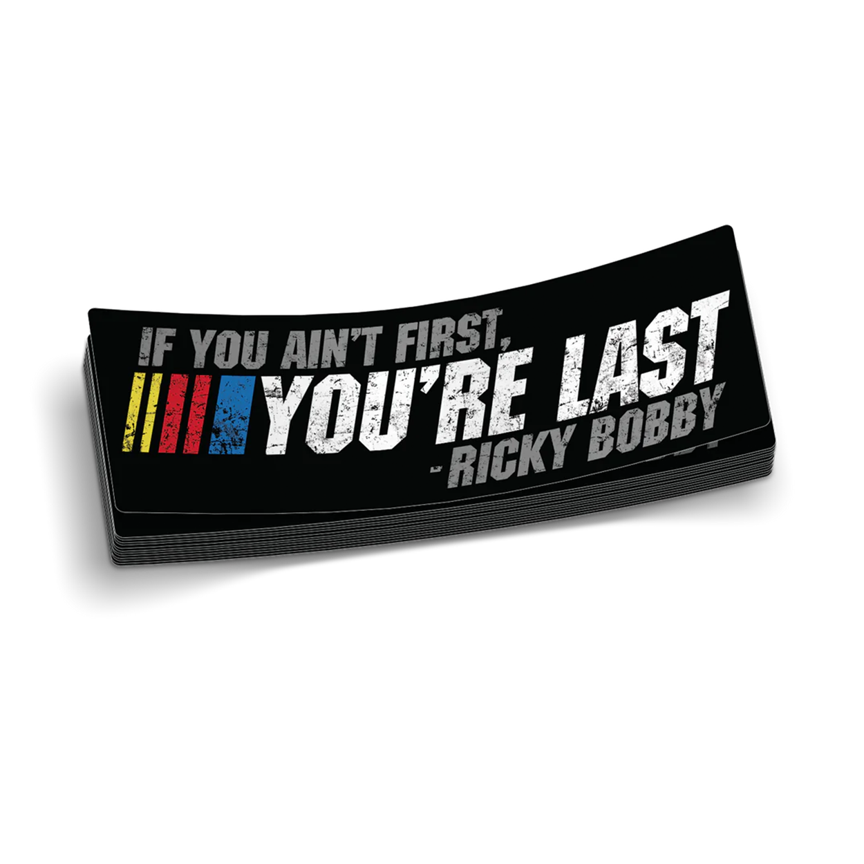 If You Ain't First - Sticker