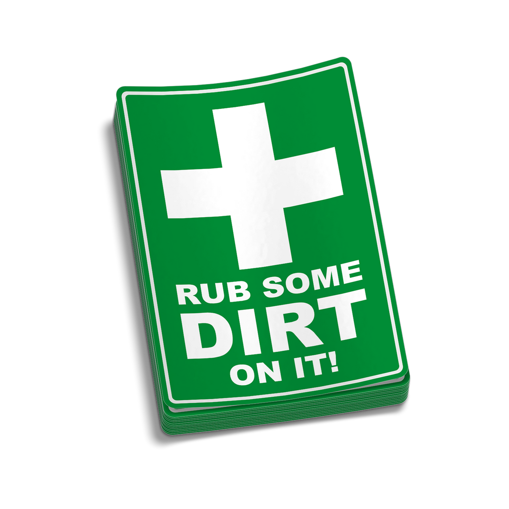 Rub Some Dirt On It - Hard Hat Sticker