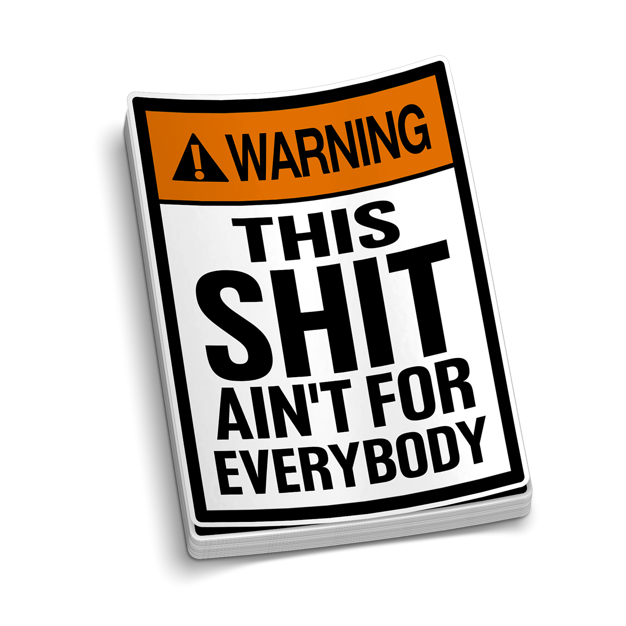 Ain't For Everybody - Hard Hat Sticker