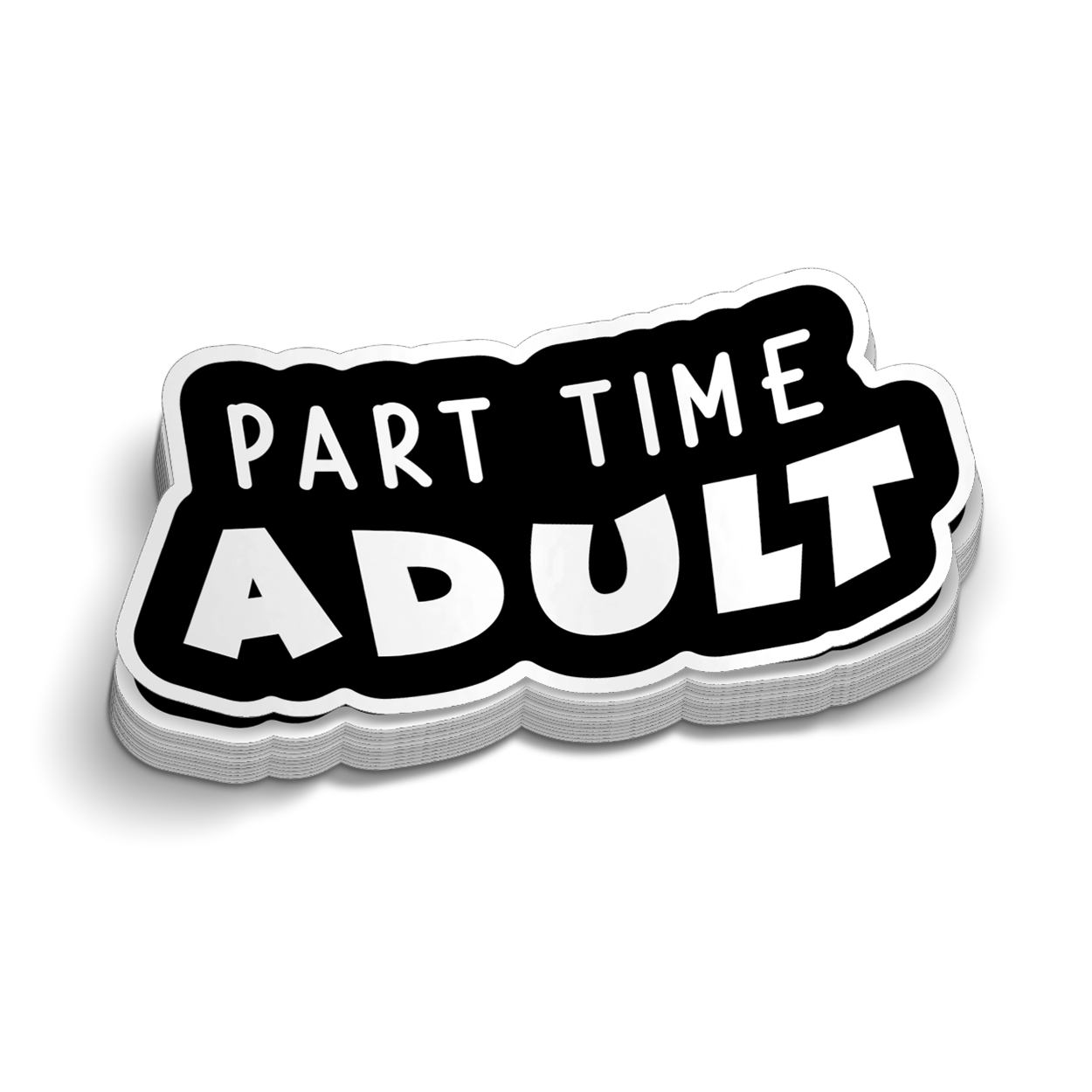 Part Time Adult - Hard Hat Sticker